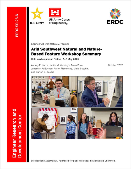 Cover for ERDC SR-26-6 titled Arid Southwest Natural and Nature-Based Feature Workshop summary : held in Albuquerque District, 7–8 May 2025.